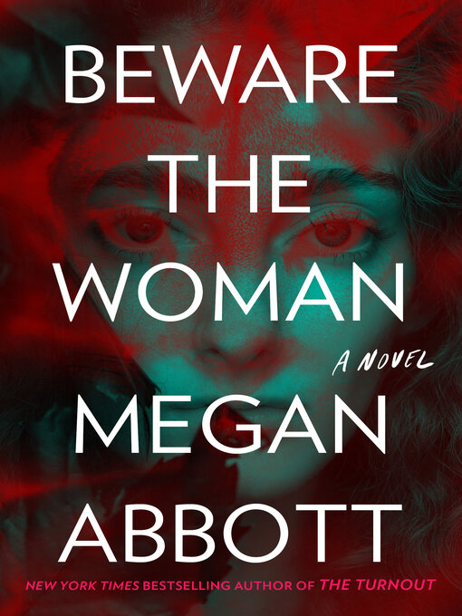 Nimiön Beware the Woman lisätiedot, tekijä Megan Abbott - Saatavilla